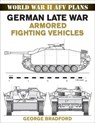 German Late War Armored Fighting Vehicles - George Bradford - 9780811750523