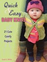 Quick & Easy Baby Knits - Sarah E. White - 9780811753234