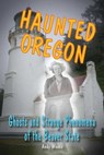 Haunted Oregon - Andy Weeks - 9780811759021
