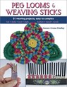 Peg Looms and Weaving Sticks - Noreen Crone-Findlay - 9780811764810