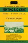 Hunting Big Game - Townsend Whelen - 9780811767286