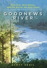 Goodnews River - Scott Sadil - 9780811768115