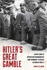 Hitler's Great Gamble - James Ellman - 9780811768481