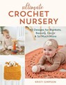 Ultimate Crochet Nursery - Kristi Simpson - 9780811770026