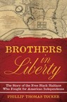 Brothers in Liberty - Phillip Thomas Tucker - 9780811770620