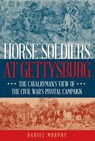 Horse Soldiers at Gettysburg - Daniel Murphy - 9780811772723