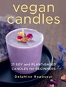 Vegan Candles - Delphine Reposeur - 9780811772815