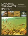 Matching Warmwater Baitfish - Kevin Feenstra - 9780811773997
