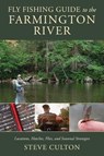 Fly Fishing Guide to the Farmington River - Steve Culton - 9780811776936