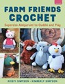 Farm Friends Crochet - Kristi Simpson ; Kimberly Simpson - 9780811777155
