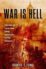 War Is Hell - Daniel E. Long - 9780811777599