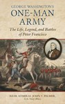 George Washington's One-Man Army - John T. Palmer - 9780811777889