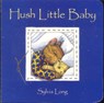 Hush Little Baby - Sylvia Long - 9780811822909