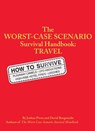 The Worst-Case Scenario Survival Handbook: Travel - Joshua Piven ; David Borgenicht - 9780811873581