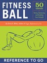 Fitness Ball - Olivia H. Miller - 9780811875936