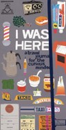 I Was Here Journal -  - 9780811877701
