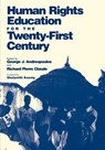 Human Rights Education for the Twenty-First Century - George J. Andreopoulos ; Richard Pierre Claude - 9780812216073