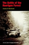The Battle of the Huertgen Forest - Charles B. MacDonald - 9780812218312
