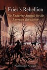 Fries's Rebellion - Paul Douglas Newman - 9780812219203