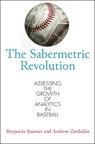 The Sabermetric Revolution - Benjamin Baumer ; Andrew Zimbalist - 9780812223392