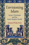 Envisioning Islam - Michael Philip Penn - 9780812247220