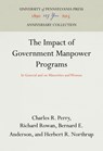 The Impact of Government Manpower Programs - Charles R. Perry ; Richard Rowan ; Bernard E. Anderson ; Herbert R. Northrup - 9780812290875