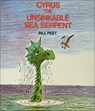 Cyrus the Unsinkable Sea Serpent - Bill Peet - 9780812405576