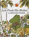 Lyle Finds His Mother - WABER,  Bernard - 9780812427004