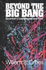 Beyond the Big Bang - Willem B. Drees - 9780812691184