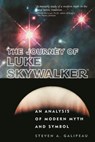The Journey of Luke Skywalker - Steven A. Galipeau - 9780812694321