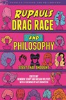 RuPaul's Drag Race and Philosophy - Hendrik Kempt ; Megan Volpert - 9780812694789