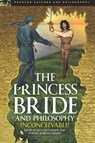 The Princess Bride and Philosophy - Richard Greene ; Rachel Robison-Greene - 9780812699142