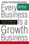 Every Business Is a Growth Business - Ram Charan ; Noel Tichy - 9780812933055
