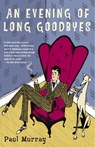 An Evening of Long Goodbyes - Paul Murray - 9780812970401