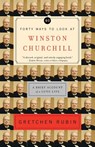 Forty Ways to Look at Winston Churchill - Gretchen Rubin - 9780812971446