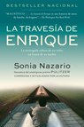 La Travesia De Enrique / Enrique's Journey - Sonia Nazario - 9780812975802