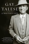 A Writer's Life - Gay Talese - 9780812977288