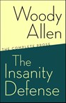 The Insanity Defense - Woody Allen - 9780812978117