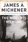 The World Is My Home - James A. Michener - 9780812978131