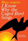 I Know Why the Caged Bird Sings - Maya Angelou - 9780812980028
