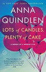 Lots of Candles, Plenty of Cake - Anna Quindlen - 9780812981667