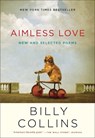 AIMLESS LOVE - Billy Collins - 9780812982671
