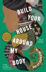 Build Your House Around My Body - Violet Kupersmith - 9780812983487