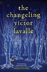 Lavalle, V: Changeling - Victor Lavalle - 9780812985870
