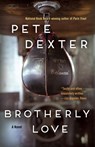 Brotherly Love - Pete Dexter - 9780812987355