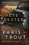 Paris Trout - Pete Dexter - 9780812987386