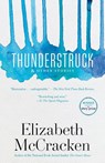 Thunderstruck & Other Stories - Elizabeth McCracken - 9780812987676