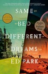 Same Bed Different Dreams - Ed Park - 9780812988321
