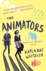 The Animators - Kayla Rae Whitaker - 9780812989304