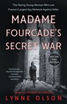 Madame Fourcade's Secret War - Lynne Olson - 9780812994773